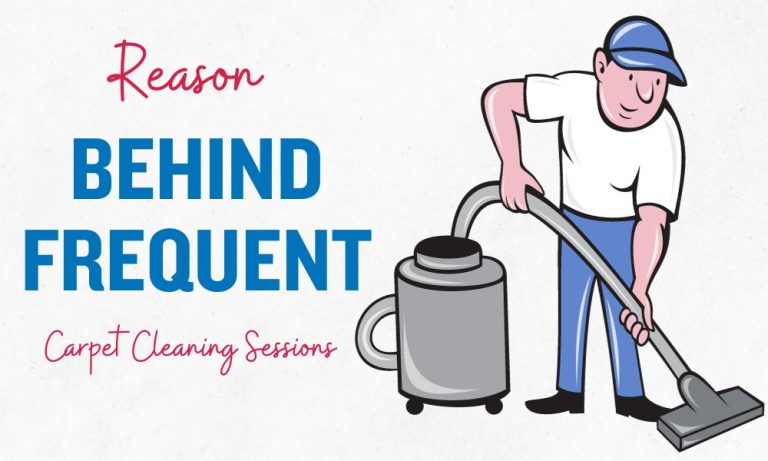 Reason Behind Frequent Carpet Cleaning Sessions